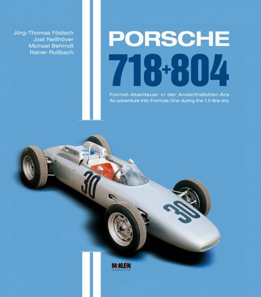 Porsche 718 + 804 Formel-Abenteuer in der Anderthalbliter-Ära